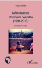 Image for Memorialistes et temoins rwandais (1994-2013): Bibliographie critique