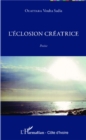 Image for L&#39;eclosion creatrice.
