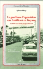 Image for Le gaullisme d&#39;opposition aux Antilles et en Guyane: Le RPF sous l&#39;oeil de Jacques Foccart
