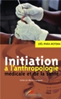 Image for Initiation a l&#39;anthropologie medicale et de la sante.