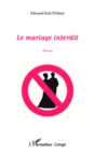 Image for Le mariage interdit.