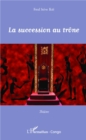 Image for La succession au trone.