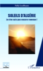 Image for Soleils d&#39;Algerie: Je n&#39;en suis pas encore revenue !