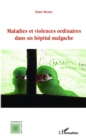 Image for Maladies et violences ordinaires dans un hopital malgache