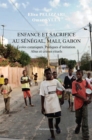 Image for Enfance et sacrifice au Senegal, Mali, Gabon.