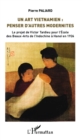 Image for Un Art vietnamien : penser d&#39;autres modernites: Le projet de Victor Tardieu pour l&#39;Ecole des Beaux-Arts de l&#39;Indochine a Hanoi en 1924