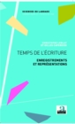 Image for Temps de l&#39;ecriture: Enregistrements et representations