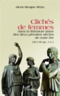 Image for Cliches de femmes dans la litterature latine des deux premiers siecles de notre ere: (50-150 ap. J.C.)