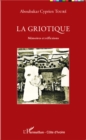 Image for La Griotique: Memoires et reflexions