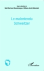 Image for Le malentendu Schweitzer