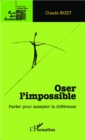 Image for Oser l&#39;impossible.