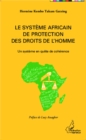 Image for Le systeme africain de protection des droits de l&#39;homme.
