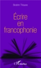 Image for Ecrire En Francophonie