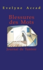 Image for Blessures des mots: Journal de Tunisie