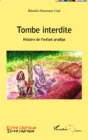 Image for Tombe interdite: Histoire de l&#39;enfant prodige