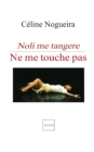 Image for Ne me touche pas: Noli me tangere