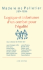 Image for Logique et infortunes d&#39;un combat pour l&#39;egalite: Madeleine Pelletier (1874-1939)