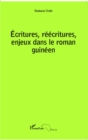 Image for Ecritures, reecritures, enjeux dans le roman guineen.