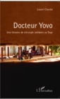 Image for Docteur Yovo une histoire de chirurgie solidaire au Togo