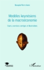 Image for Modeles keynesiens de la macroeconomie: Cours, exercices corriges et illustrations