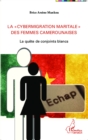 Image for La &quot;cybermigration maritale&quot; des femmes camerounaises.