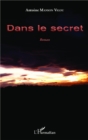 Image for Dans le secret.