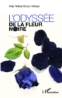 Image for L&#39;odyssee de la fleur noire.