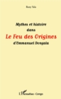 Image for Mythes et histoire dans Le Feu des Origines d&#39;Emmanuel Dongala