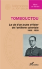 Image for Tombouctou: La vie d&#39;un jeune officier de l&#39;artillerie coloniale 1926 - 1928