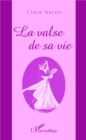 Image for La valse de sa vie.