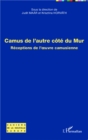Image for Camus de l&#39;autre cote du Mur: Receptions de l&#39;oeuvre camusienne