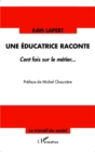 Image for Une educatrice raconte: Cent fois sur le metier