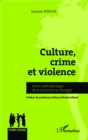 Image for Culture, crime et violence: Socio-anthropologie de la deviance au Senegal