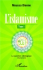 Image for L&#39;islamisme (Tome 1).