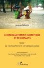 Image for Le rechauffement climatique et ses impacts.