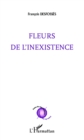 Image for Fleurs de l&#39;inexistence.