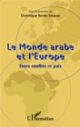 Image for Le monde arabe et l&#39;Europe.