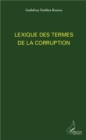 Image for Lexique des termes de la corruption.