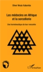 Image for Les medecins en Afrique et la sorcellerie.