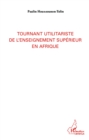 Image for Tournant utilitariste de l&#39;enseignement superieur en Afrique
