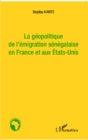 Image for La geopolitique de l&#39;emigration senegalaise en France et aux Etat-Unis