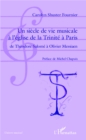 Image for Un Siecle De Vie Musicale a L&#39;eglise De La Trinite a Paris
