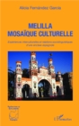 Image for Melilla mosaique culturelle: Relations interculturelles et relations sociolinguistiques d&#39;une enclave espagnole