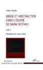 Image for Image et abstraction dans l&#39;oeuvre de Mark Rothko (Tome 2): Rehabilitation de l&#39;oeuvre entiere