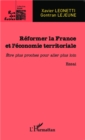 Image for Reformer la France et l&#39;economie territoriale: Etre plus proches pour aller plus loin