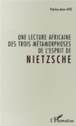 Image for Une lecture africaine des trois metamorphoses de l&#39;esprit de Nietzsche