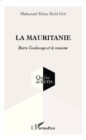 Image for La Mauritanie: Entre l&#39;esclavage et le racisme
