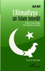 Image for L&#39;Ahmadiyya : un islam interdit.