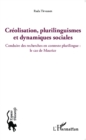 Image for Creolisation, plurilinguismes et dynamiques sociales.