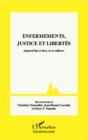 Image for Enfermements, justice et libertes: Aujourd&#39;hui et hier, ici et ailleurs